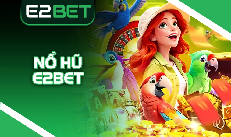 Trang chủ 26 E2BET - Nhà Cái E2 BET - Nhà Cái Cá Cược Uy Tín Hàng Đầu Tại Thị Trường Việt
